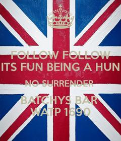 Name:  follow-follow-its-fun-being-a-hun-no-surrender-batchys-bar-watp-1690.jpg
Views: 1066
Size:  17.6 KB