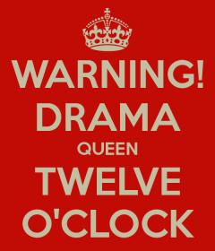 Name:  warning-drama-queen-twelve-o-clock.jpg
Views: 549
Size:  12.6 KB