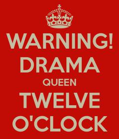 Name:  warning-drama-queen-twelve-o-clock.jpg
Views: 110
Size:  12.7 KB